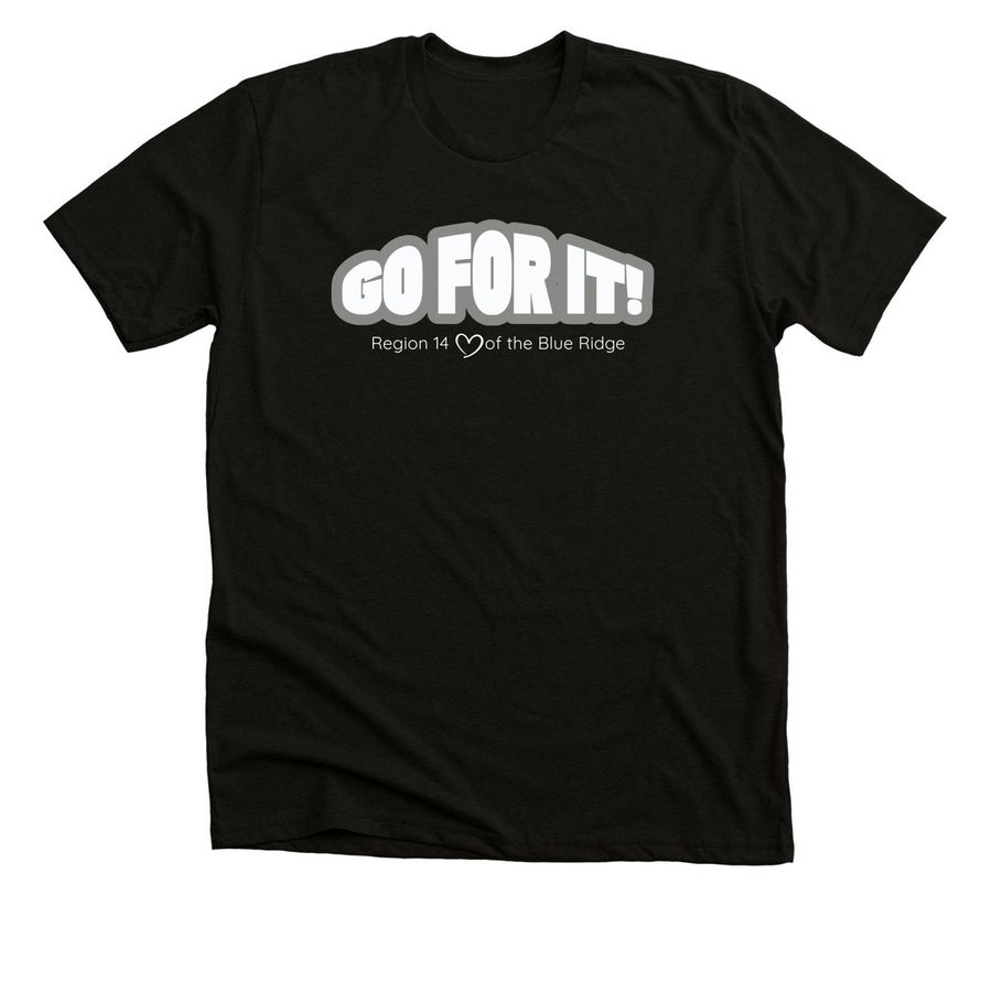 Region 14 GO FOR IT, a Solid Black Blend Premium Unisex Tee