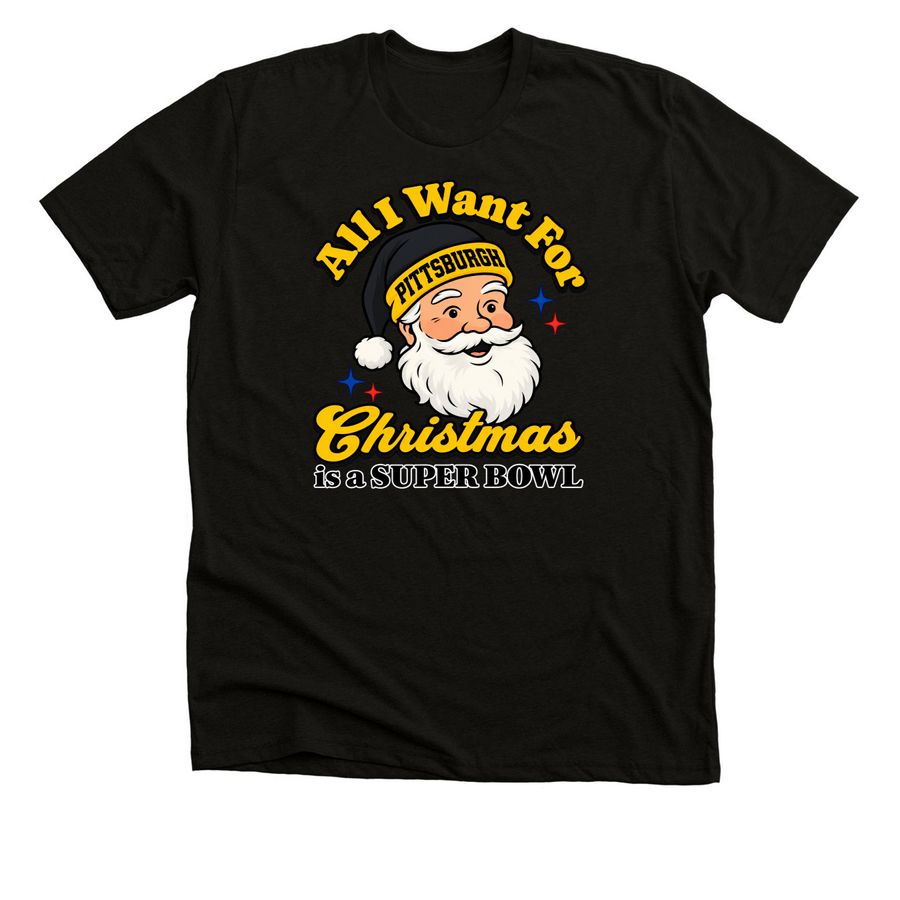 Pittsburgh Steelers All I Want For Christmas, a Black Heather Premium Unisex Tee
