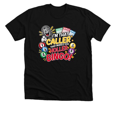 Bingo Caller, a Solid Black Blend Premium Unisex Tee
