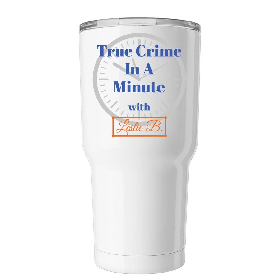 TrueCrimeInAMinute Gulp, a White Insulated Tumbler