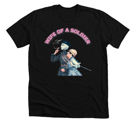 Wife of a soldier, a Solid Black Blend Premium Unisex Tee