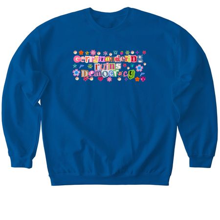 Gerrymandering Ruins Democracy, a Royal Softstyle Crewneck Sweatshirt
