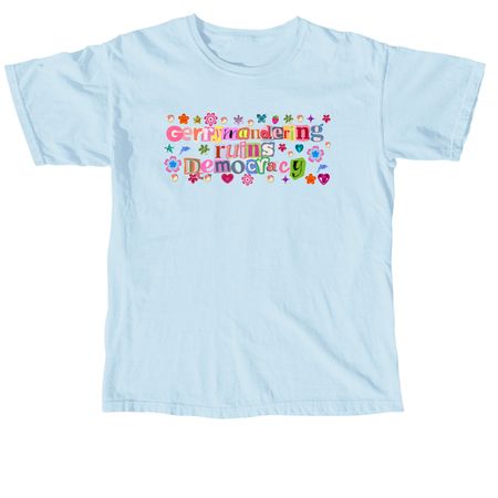 Gerrymandering Ruins Democracy, a Chambray Comfort Colors Unisex Tee