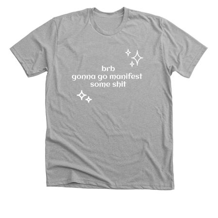 Manifest that shit, a Athletic Heather Premium Unisex Tee