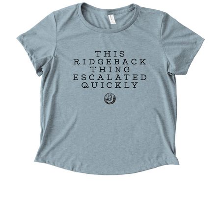 Ridgeback thing, a I Like You Blue Allmade Eco Triblend Women?s Scoop Neck Tee