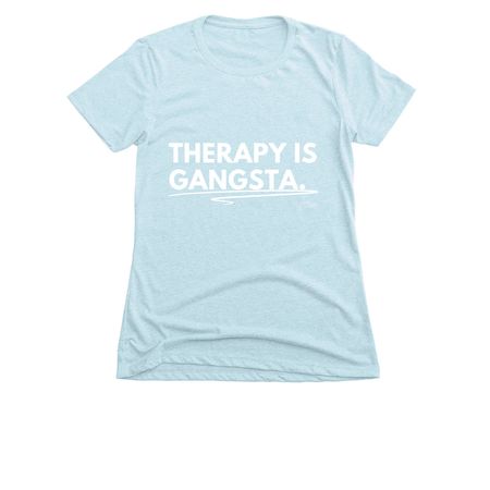 Therapy Is Gangsta Hoodie & Tee, a Ice Blue Women's Slim Fit Tee