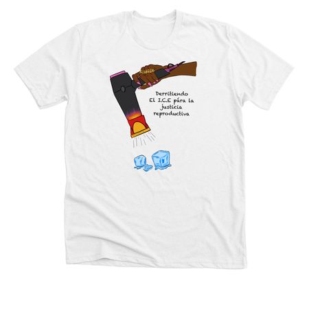 Melt ICE for Reproductive Justice!, a Solid White Blend Premium Unisex Tee