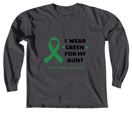 I Wear Green for my Aunt (adult sizes), a Graphite Comfort Colors Long Sleeve Tee