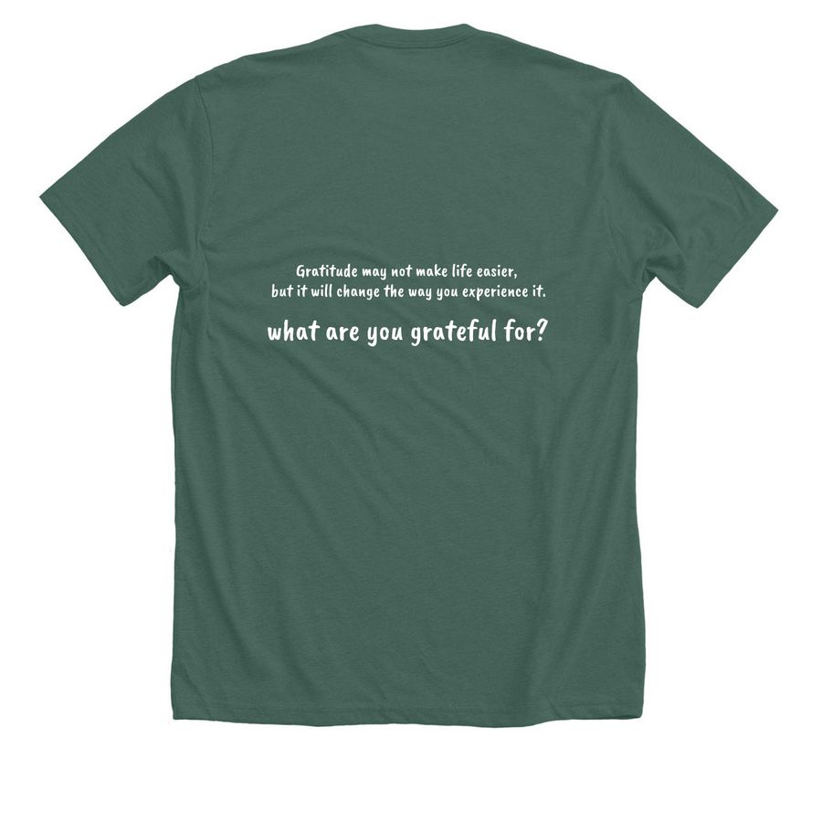 The Power of Gratitude, a Heather Forest Premium Unisex Tee (back-view)