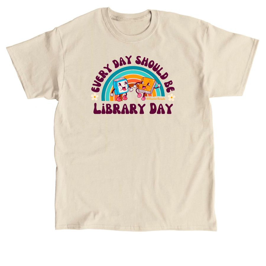 Every Day should be Library Day, a Sand Classic Unisex Tee