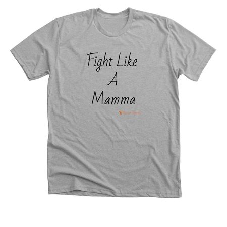 Fight like a Mamma, a Athletic Heather Premium Unisex Tee