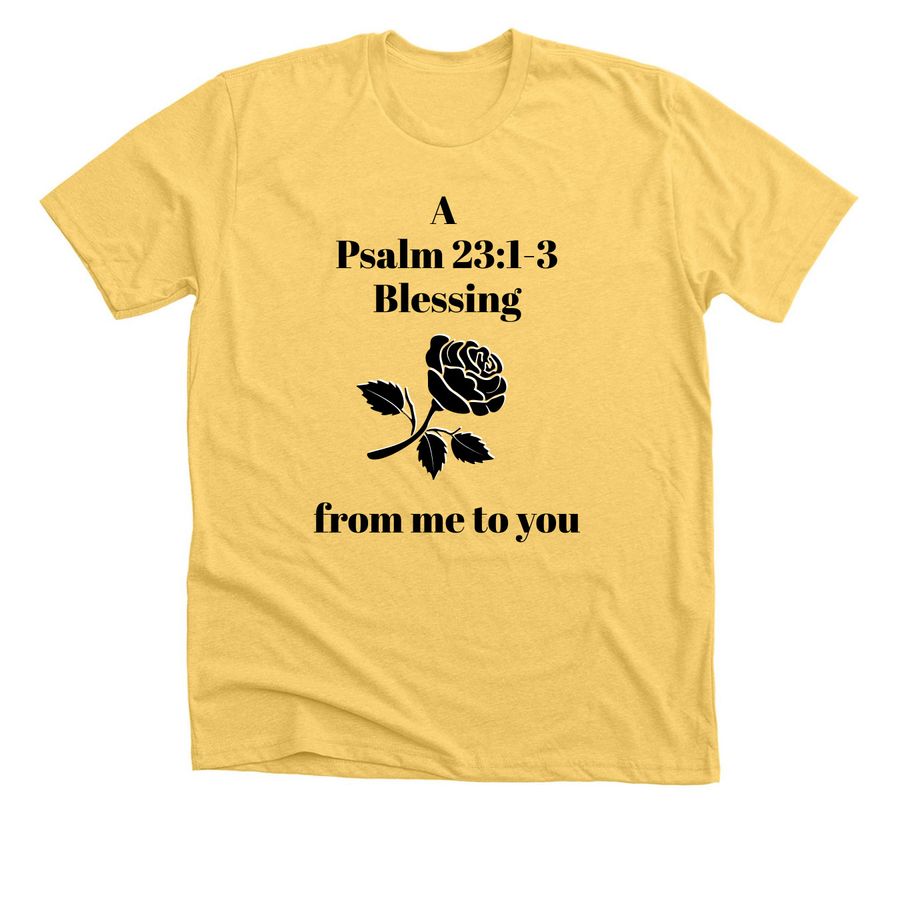 Pass It Backwards: A Psalm 23:1-3 Blessing, a Heather Yellow Gold Premium Unisex Tee