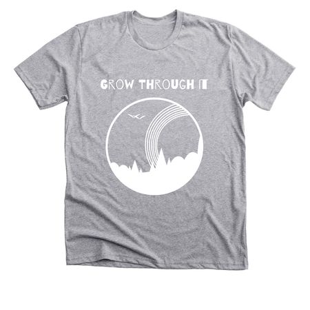 Grow Through It, a Athletic Heather Premium Unisex Tee