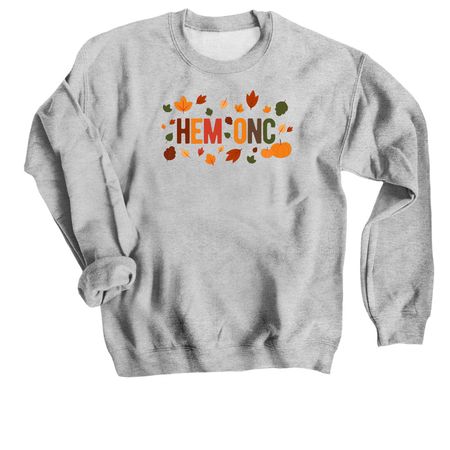 Fall Hem Onc, a Sport Grey Crewneck Sweatshirt