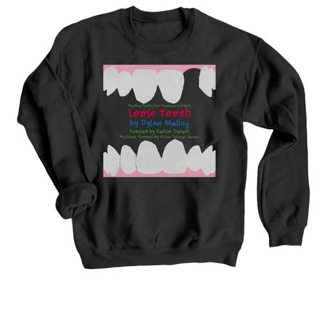 Loose Tooth, a Black Crewneck Sweatshirt