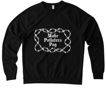 Make Polluters Pay (Clothing), a Deep Black Allmade Organic French Terry Crewneck Sweatshirt