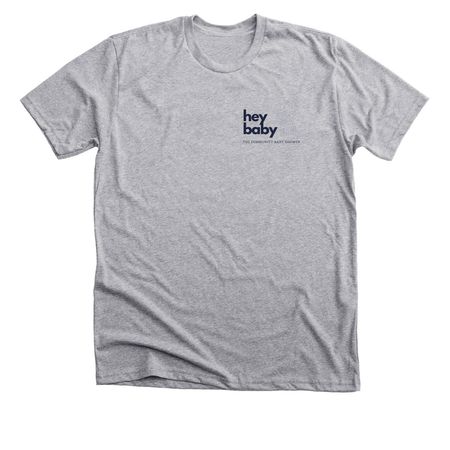 Hey Baby - 3&nbsp;, a Athletic Heather Premium Unisex Tee