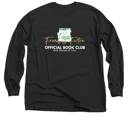 Friends and Fiction Official Book Club Tee, a Black Classic Long Sleeve Tee