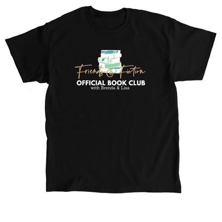 Friends and Fiction Official Book Club Tee, a Black Classic Unisex Tee