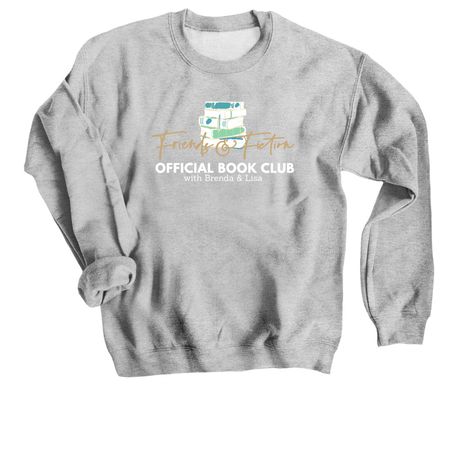 Friends and Fiction Official Book Club Tee, a Sport Grey Crewneck Sweatshirt