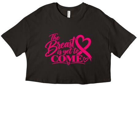 The Breast is Yet to Come, a Black Women?s Cropped Cotton Tee
