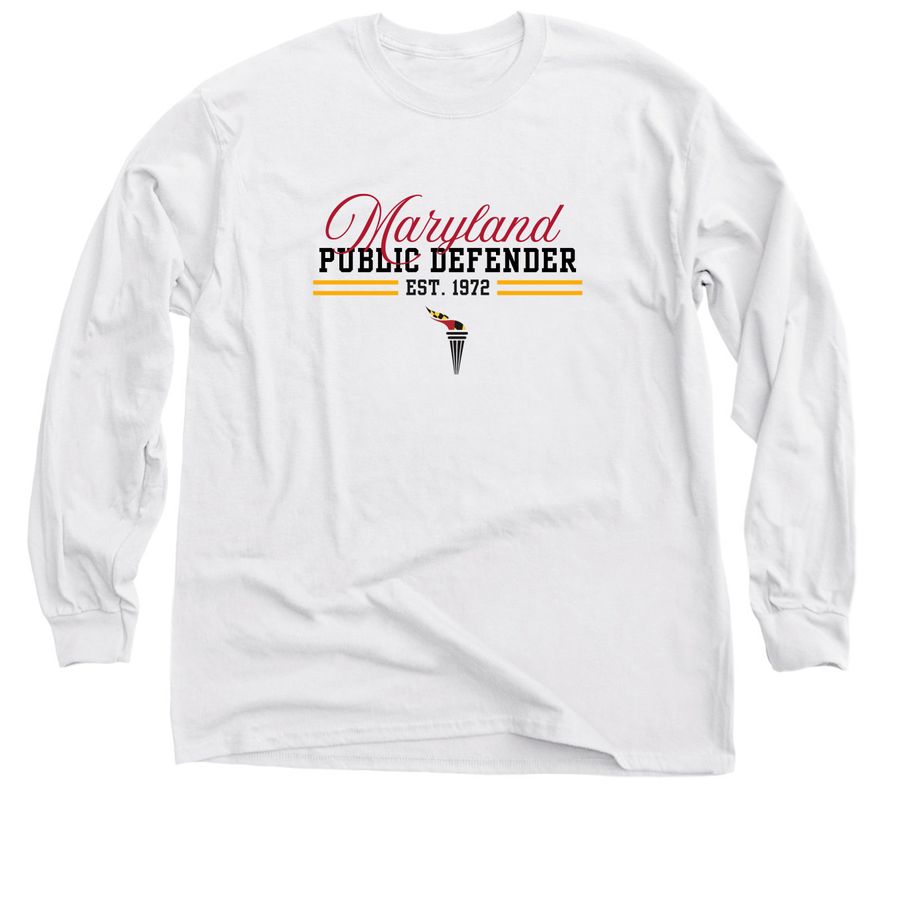 Maryland Public Defender Est. 1972, a White Classic Long Sleeve Tee