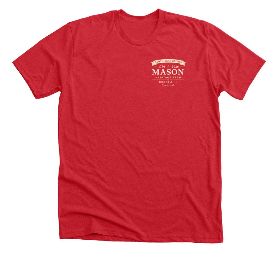 Mason's Heritage Farm 250th Edition, a Heather Red Premium Unisex Tee