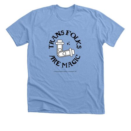 Trans Folks Are Magic, a Heather Carolina Blue Premium Unisex Tee