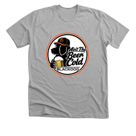 Ain?t the Beer Cold!, a Athletic Heather Premium Unisex Tee