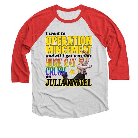 I went to operation mincemeat (julia version), a Red and Heather White 3/4 Sleeve Baseball Tee