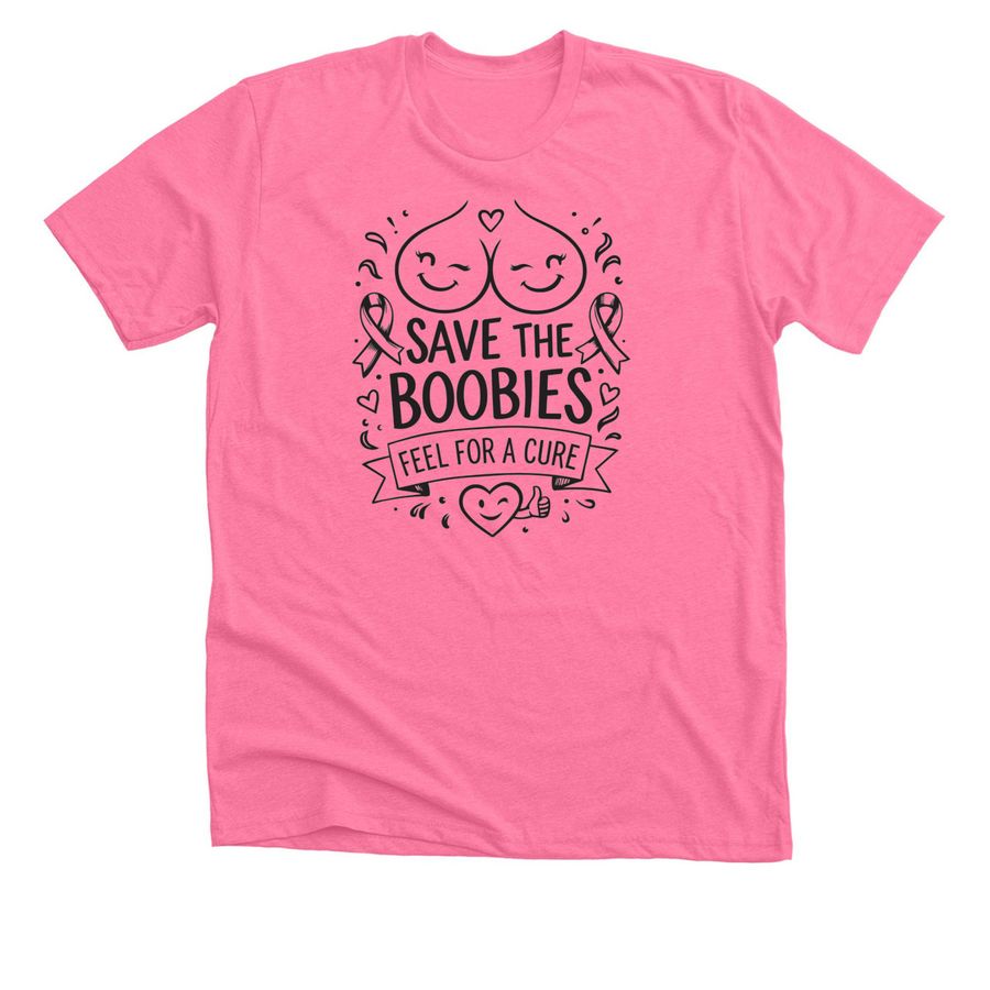 Save The Boobies, a Neon Pink Premium Unisex Tee