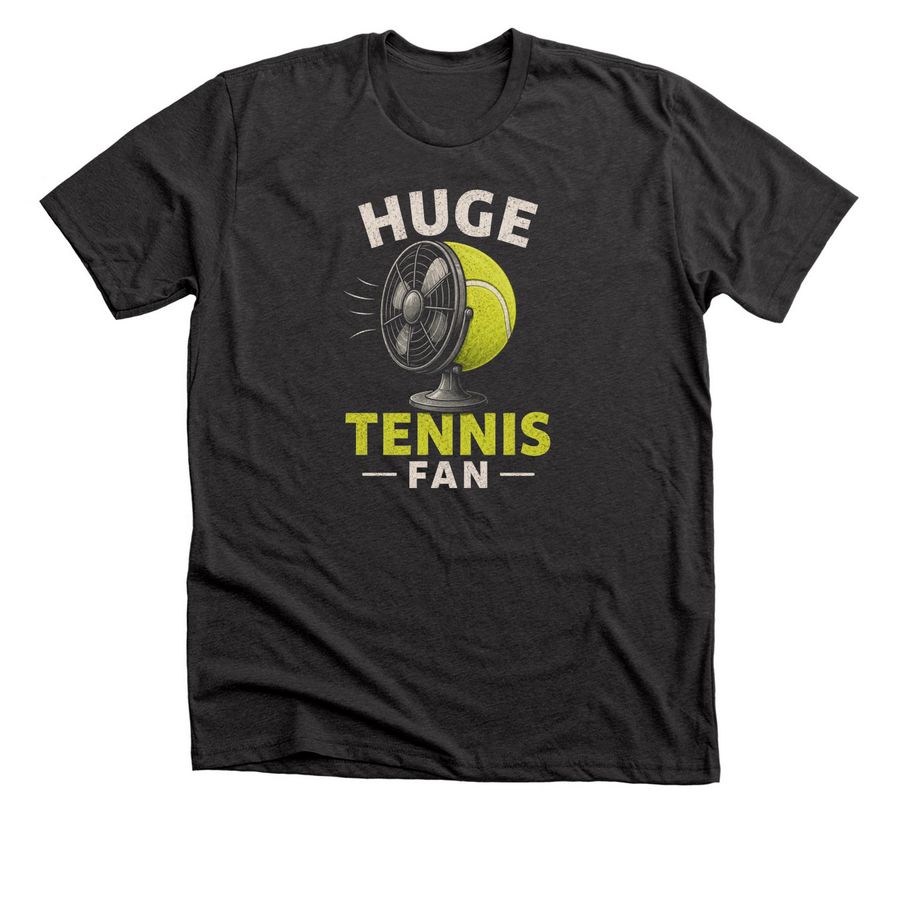 Huge Tennis Fan! &nbsp;, a Dark Grey Heather Premium Unisex Tee