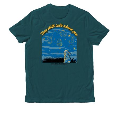 They Still Talk About You, a Deep Sea Green Allmade Organic Cotton Unisex Tee