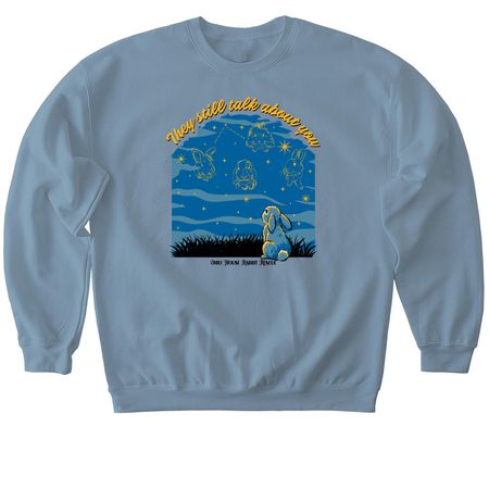 They Still Talk About You, a Stone Blue Softstyle Crewneck Sweatshirt
