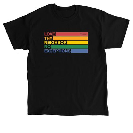 Love Thy Neighbor-&nbsp;Rainbow Design, a Black Classic Unisex Tee