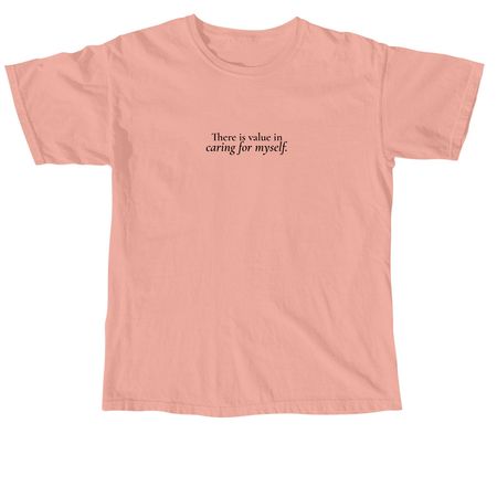There Is Value, a Peachy Comfort Colors Unisex Tee