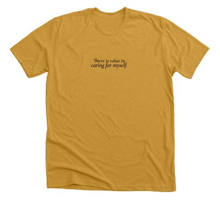 There Is Value, a Heather Mustard Premium Unisex Tee