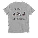 Shhhh...I'm birding. Full Logo., a Granite Grey Heather Allmade Organic Cotton Unisex Tee (back-view)