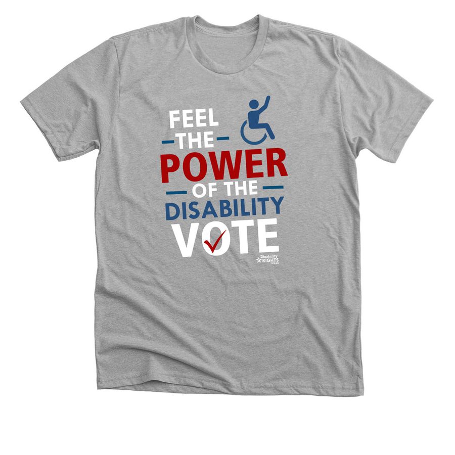 Feel the Power of the Disability Vote, a Athletic Heather Premium Unisex Tee