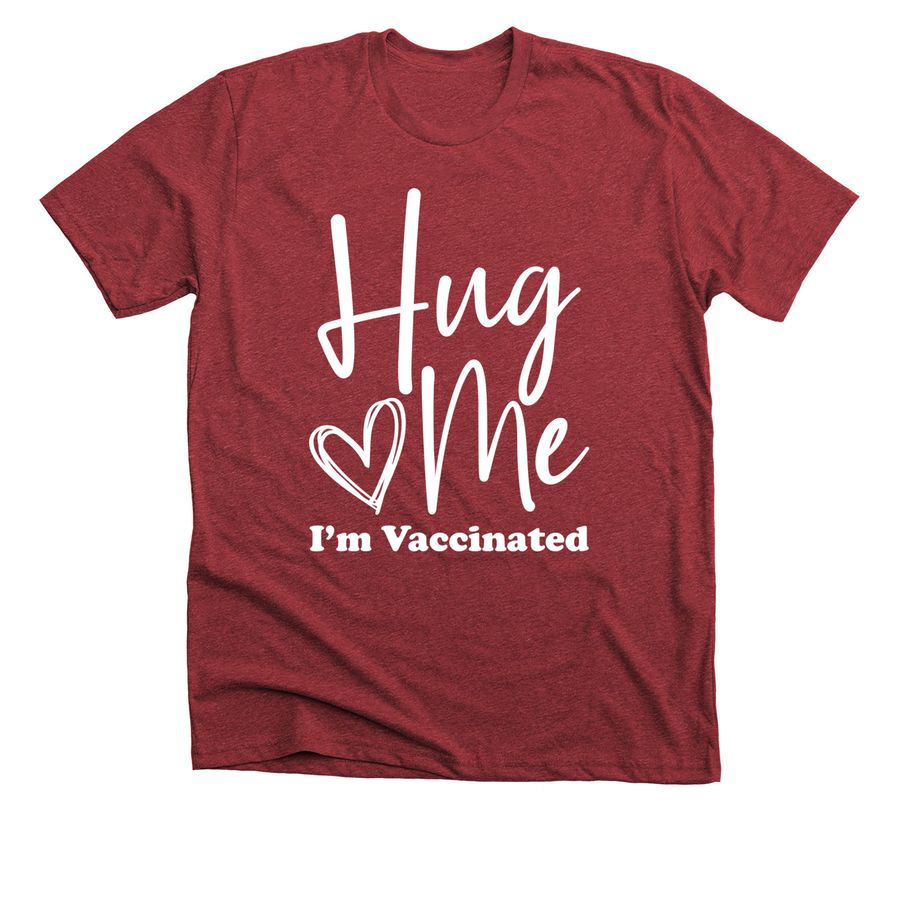 Hug Me I'm Vaccinated T-Shirt Sweatshirt Tank | Bonfire