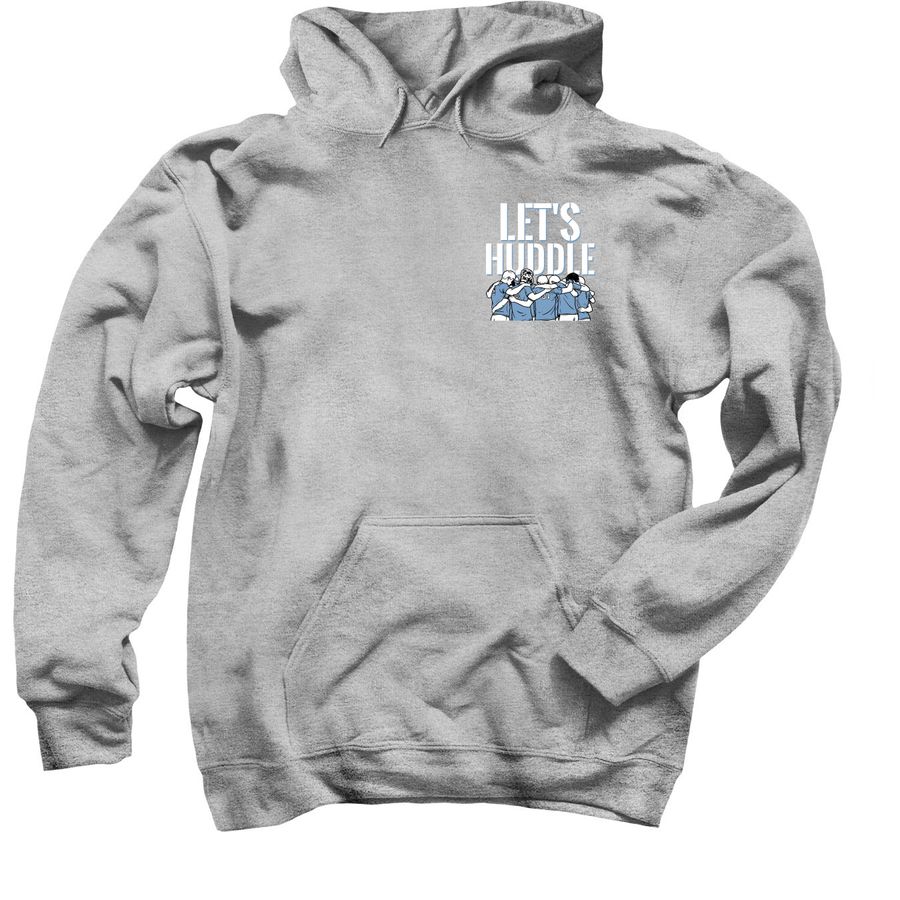 Let's Huddle, a Sport Grey Pullover Hoodie