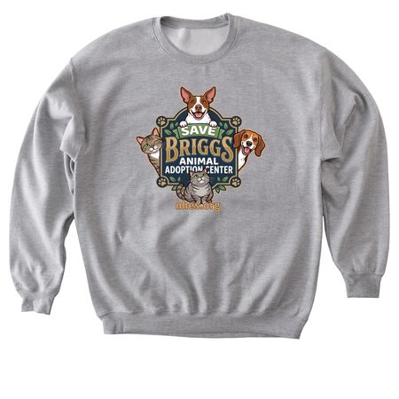 Save Briggs Animal Adoption Center, a Sport Grey Softstyle Crewneck Sweatshirt