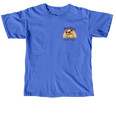 Stay Kind-Love Pugs, a Flo Blue Comfort Colors Unisex Tee