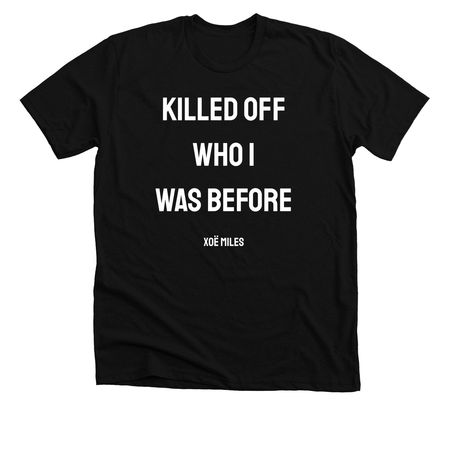 Killed Off, a Solid Black Blend Premium Unisex Tee