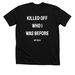 Killed Off, a Solid Black Blend Premium Unisex Tee