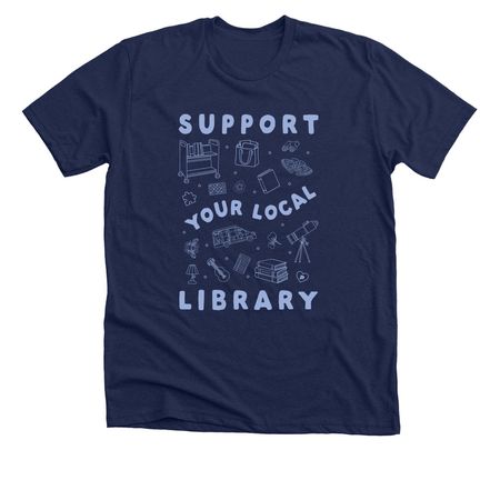 Support Your Local Library, a Solid Navy Blend Premium Unisex Tee