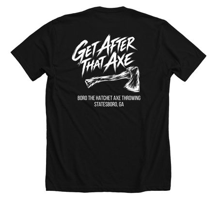 Get After That Axe, a Solid Black Blend Premium Unisex Tee (back-view)