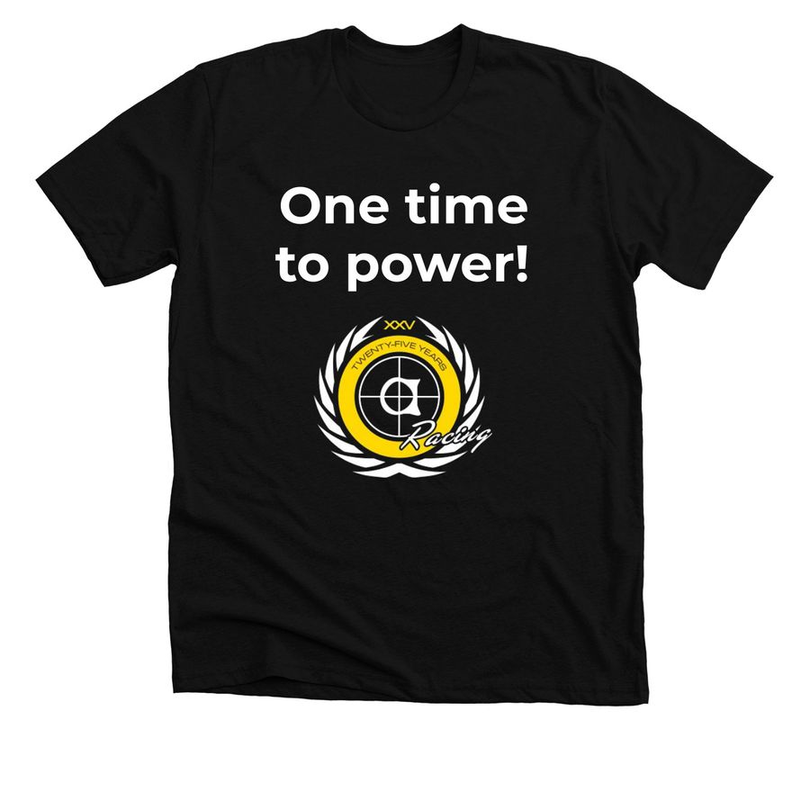 One time to power!, a Solid Black Blend Premium Unisex Tee