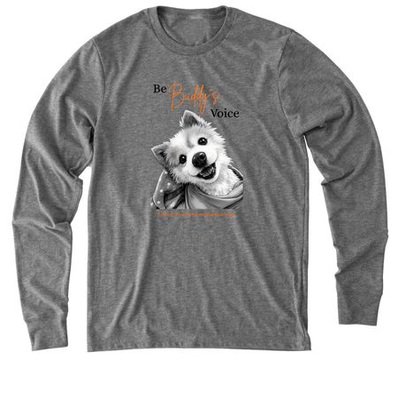 Be Buddy's Voice, a Aluminum Grey Allmade Eco Triblend Long Sleeve Tee