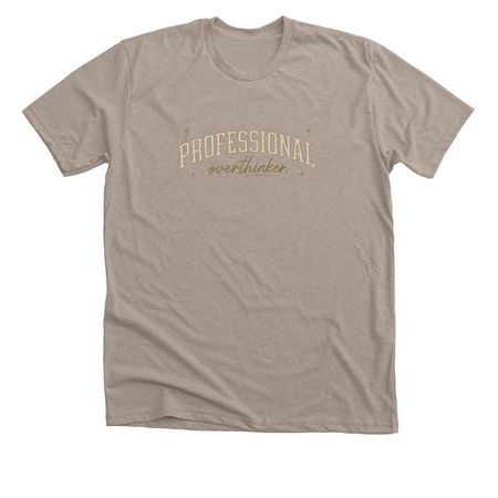 Professional Overthinker, a Heather Stone Premium Unisex Tee